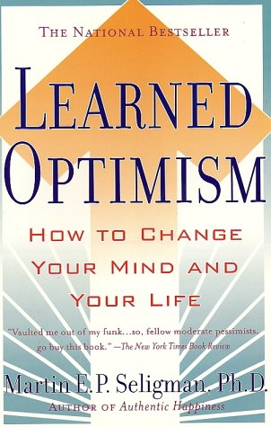 Martin Seligman's book "Learned Optimism"